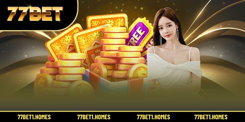 Chương trình khuyến mãi hot nhất tại 77BET